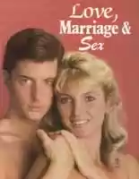Love, Marriage & Sex